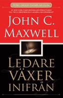 Ledare växer inifrån - John C. Maxwell