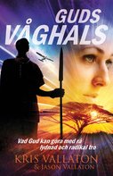 Guds våghals – Kris Vallaton, Jason Vallaton